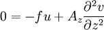  0 =-fu + A_z \frac{\partial^2 v}{\partial z^2}\,\!
