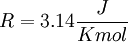 R=3.14\frac{J}{Kmol}
