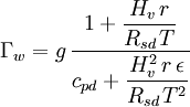 \Gamma_w = g\, \frac{1 + \dfrac{H_v\, r}{R_{sd}\, T}}{c_{p d} + \dfrac{H_v^2\, r\, \epsilon}{R_{sd}\, T^2}}